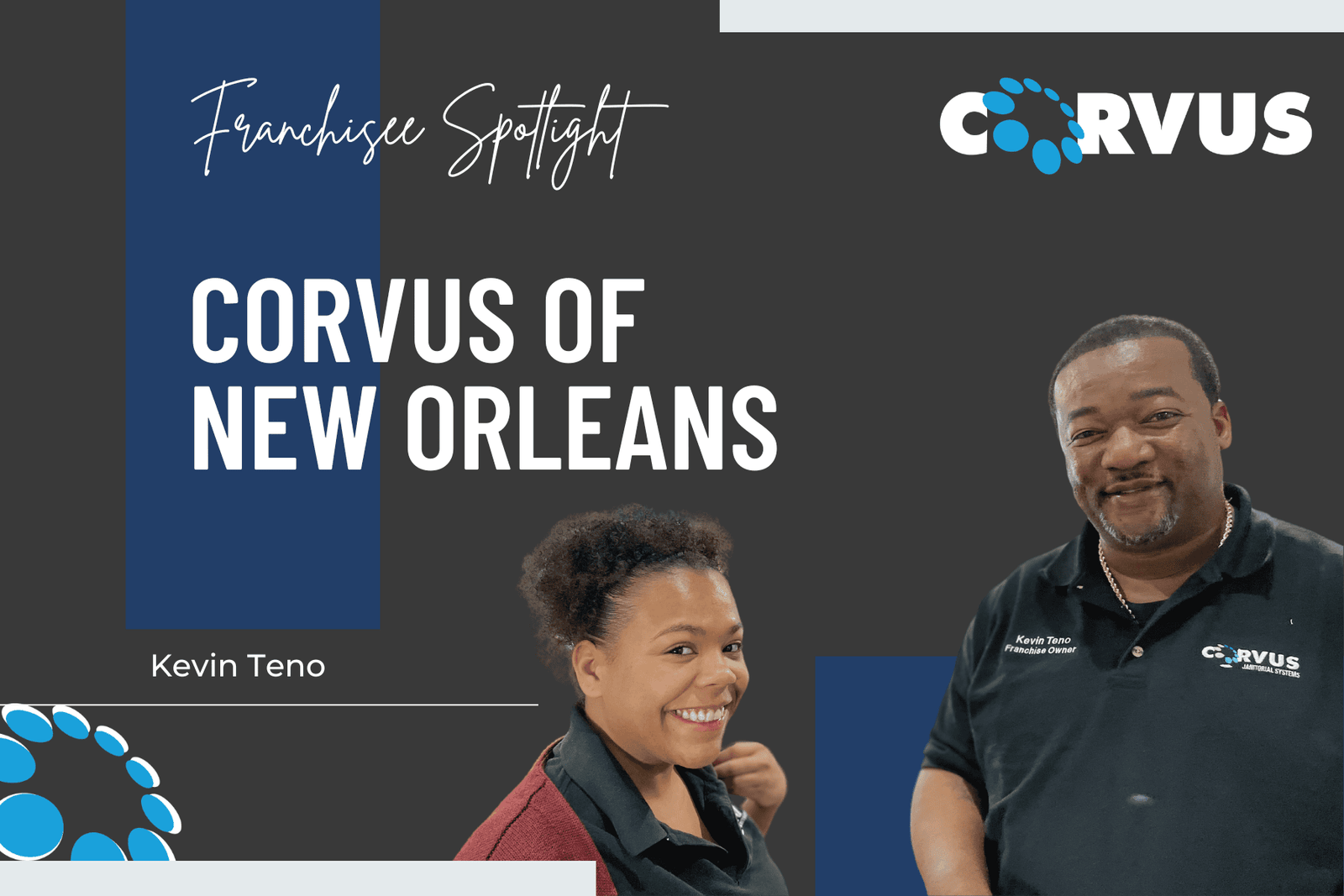 Franchisee Spotlight: Mr. Kevin Teno, Corvus of New Orleans